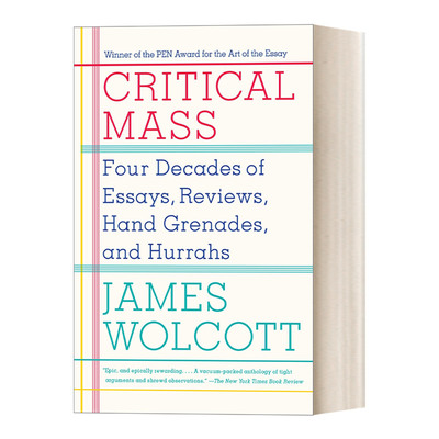 英文原版 Critical Mass Four Decades of Essays Reviews Hand Grenades and Hurrahs 群聚效应 现代文学批评 James Wolcott