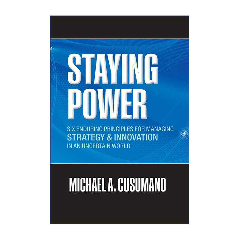 Staying Power 保持强大 企业动荡时期战略与创新管理六大持久原则