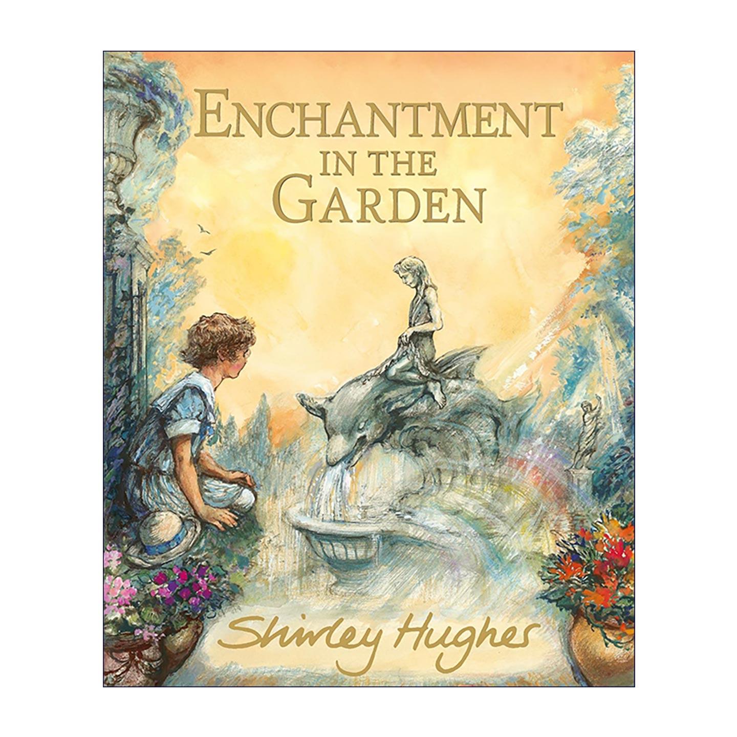 英文原版 Enchantment in the Garden 花园奇缘 海神之子 凯特·格林纳威奖得主雪莉·休斯经典奇幻之作 进口英语原版书籍