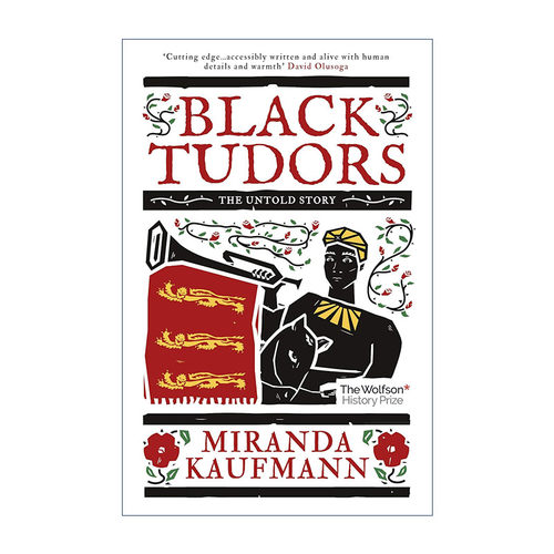 英文原版 Black Tudors 都铎时代的黑人 鲜为人知的故事 米兰达·考夫曼 英文版 进口英语原版书籍