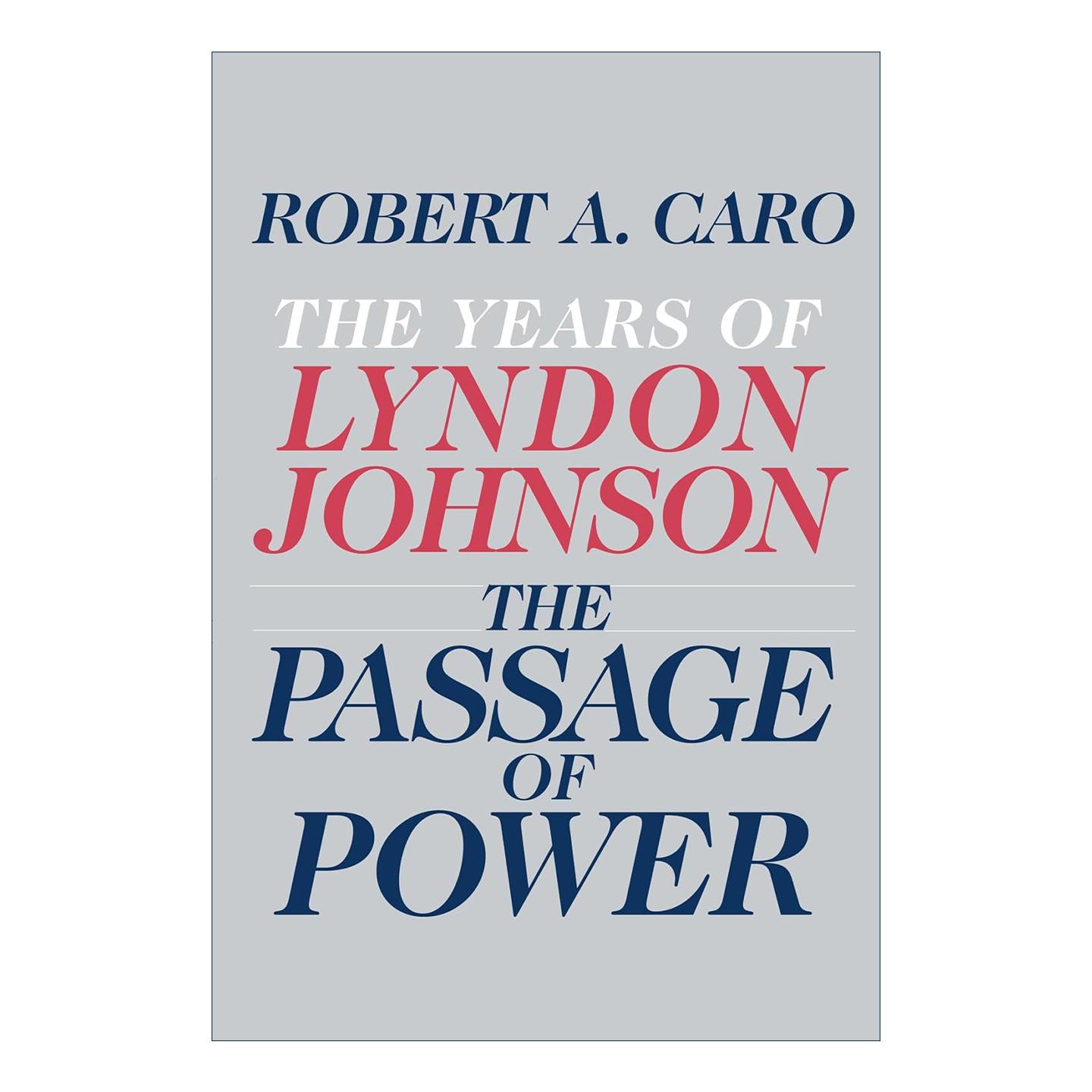 英文原版 The Passage of Power The Years of Lyndon Johnson IV 林登·约翰逊传4 美剧纸牌屋原型 精装 英文版 进口英语原版书籍