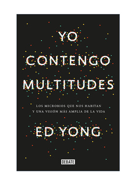 原版 Yo contengo multitudes I Contain Multitudes 我包罗万象 微生物视野下的生命图景 西班牙语版 Ed Yong埃德·扬 进口书籍