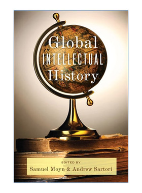 Global Intellectual History 全球知识史 知识的产生和传播 Samuel Moyn