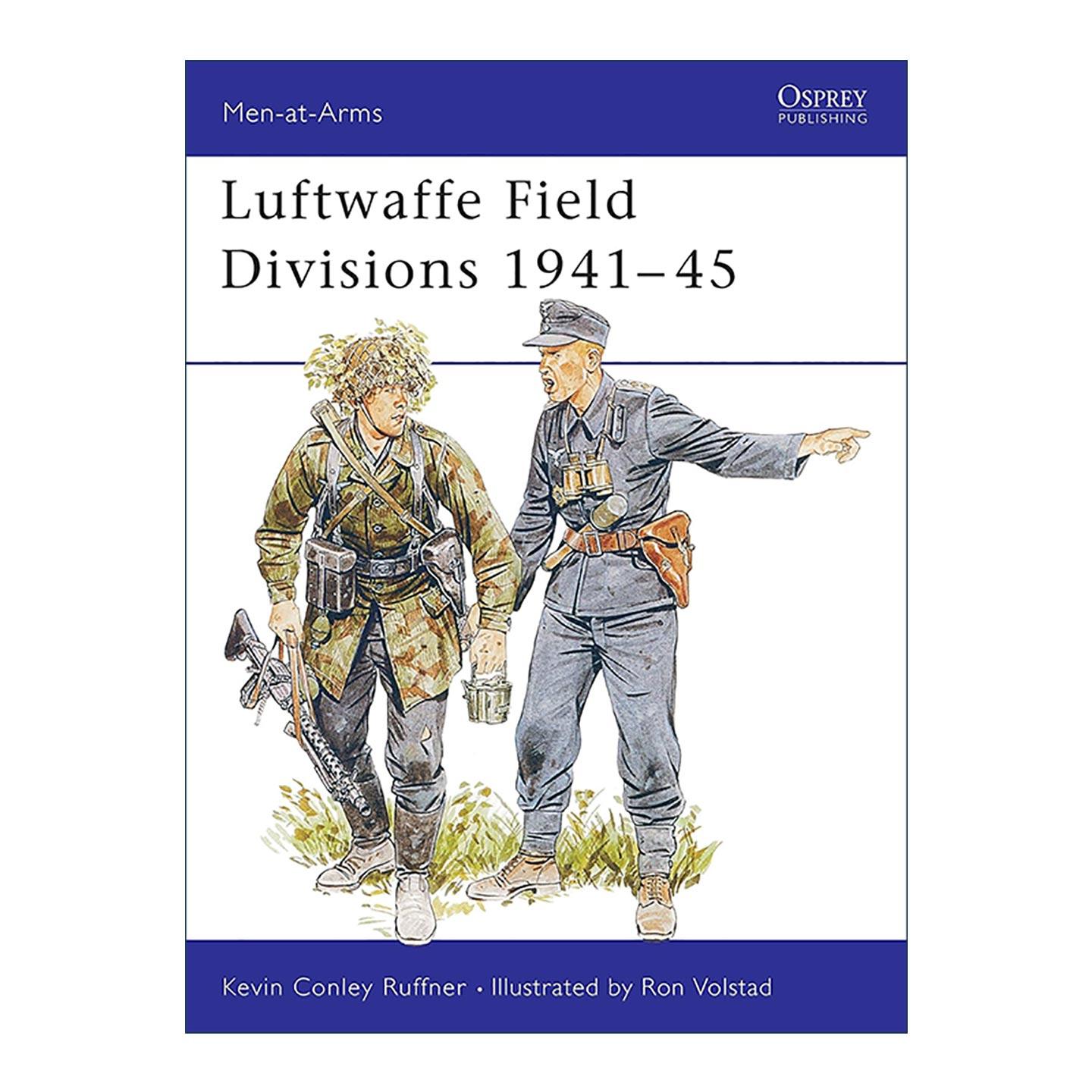 英文原版 Luftwaffe Field Divisions 1941–45 二战德国空军地面师 历史上的军队系列 英文版 进口英语原版书籍