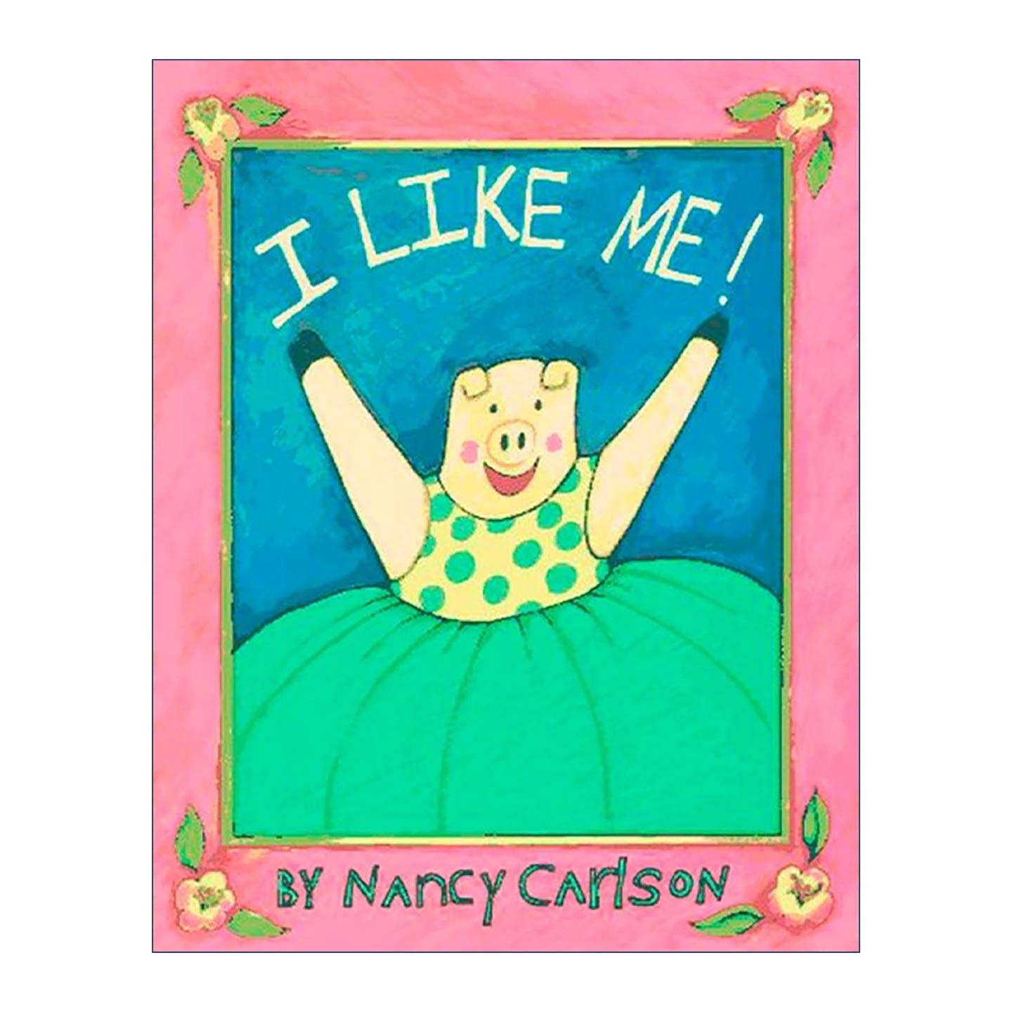 英文原版 I Like Me 我喜欢自己 儿童自尊自爱教育精装绘本 南希·卡尔森 英文版 进口英语原版书籍
