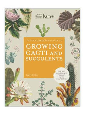 英文原版 The Kew Gardener's Guide to Growing Cacti and Succulents 邱园仙人掌和多肉种植指南 精装 英文版 进口英语原版书籍