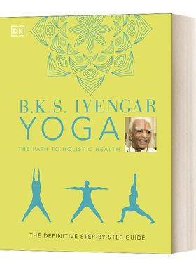 瑜伽 通往完全健康之路 精装 B.K.S. Iyengar Yoga The Path to Holistic Health 英文原版运动塑身知识读物 进口英语书籍
