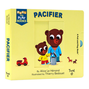 Pull and Play Pacifier 奶嘴 抽拉玩机关书 英文原版儿童成长情商认知绘本 Twirl精装 英文版 进口英语 纸板书籍