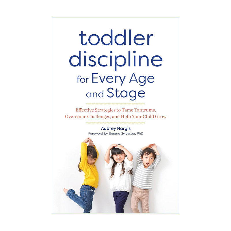 英文原版 Toddler Discipline for Every Age and Stage 幼儿全年龄段管教指南 闹脾气 育儿技巧 Aubrey Hargis 进口英语原版书籍