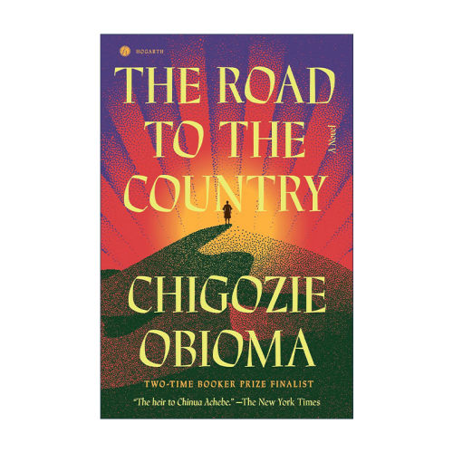 英文原版 The Road to the Country 通往国家之路 尼日利亚布克奖入围者 钓鱼的男孩作者Chigozie Obioma 英文版进口英语原版书籍