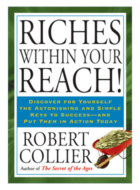 Riches within Your Reach! 探囊取富 Robert Collier