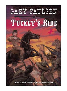 英文原版 Tucket's Ride Francis Tucket 03 弗朗西斯·塔克特系列3 旅程 儿童西部冒险小说 纽伯瑞奖得主 手斧男孩作者盖瑞·伯森