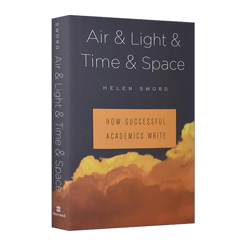 英文原版 Air & Light & Time & Space 学术写作指南 100位杰出学者的写作之道  精装 海伦·索德 英文版 进口英语原版书籍