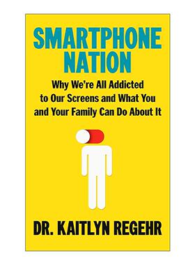 英文原版 Smartphone Nation 智能手机国度 设定界限 改善心理健康指南 Kaitlyn Regehr 精装 英文版 进口英语原版书籍