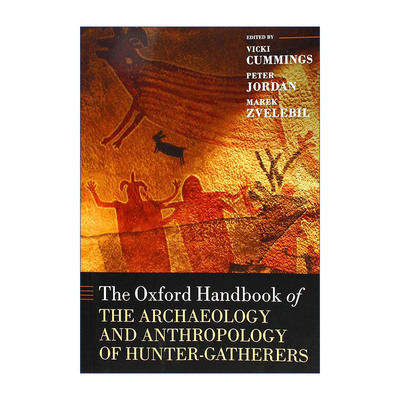 英文原版 The Oxford Handbook of the Archaeology and Anthropology of Hunter-Gatherers 牛津采猎人考古学与人类学手册进口书