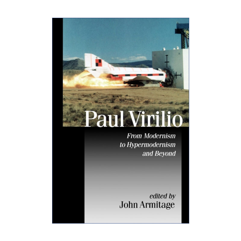 Paul Virilio 保罗•维利里奥 从现代主义到超现代主义及其超越