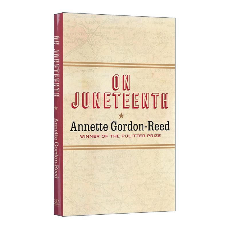 英文原版 On Juneteenth 美国六月节 黑奴解放日历史 普利策奖得主 哈佛大学教授Annette Gordon-Reed 精装 进口英语原版书籍