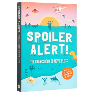Spoiler Alert! 我们都知道这个！40个知名电影经典桥段 英文原版艺术读物进口英语书籍