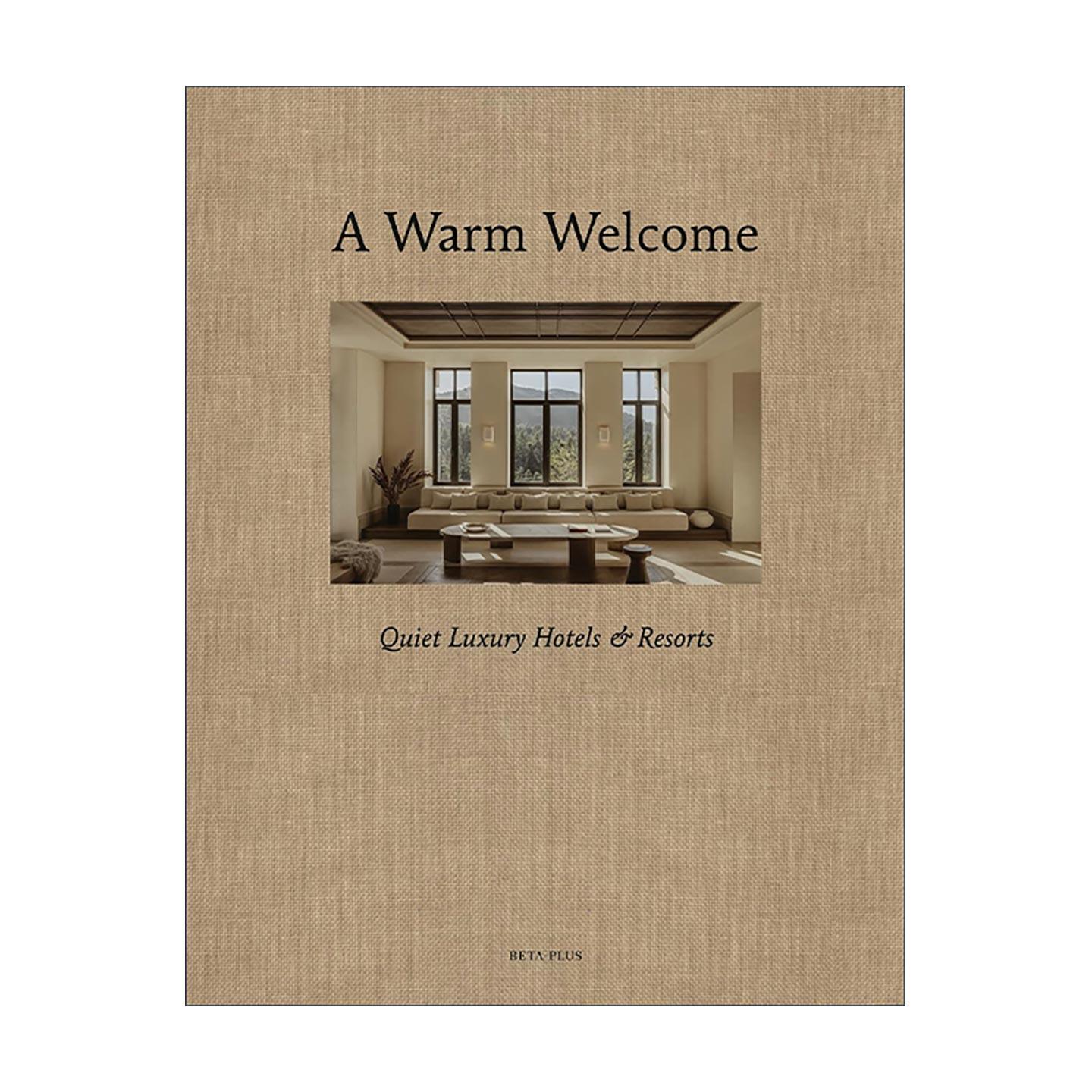 英文原版 A Warm Welcome 静谧奢华 全球30家低调优雅的隐世酒店 精装 英文版 进口英语原版书籍