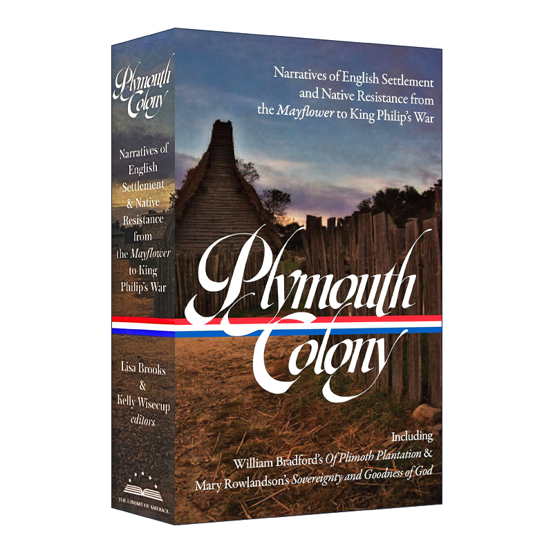 英文原版 Plymouth Colony LOA#337普利茅斯殖民地从五月花号到菲力浦国王之战的英国殖民和土著抵抗的叙述精装英文版进口书-封面