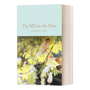 The Mill on the Floss 弗洛斯河上的磨坊 精装 麦克米伦收藏馆系列 Macmillan Collector's Library 英文原版经典文学 进口书籍