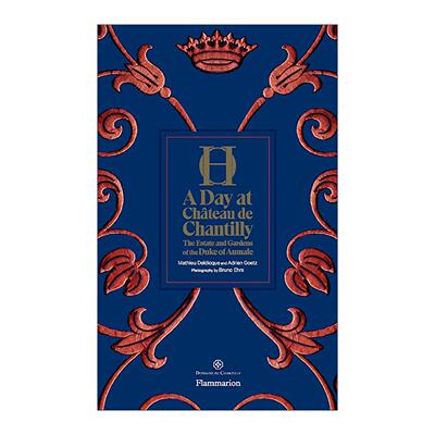 英文原版 A Day at Chateau De Chantilly 尚蒂伊城堡一天 公爵奥马莱庄园花园 艺术摄影画集精装 英文版 进口英语原版书籍