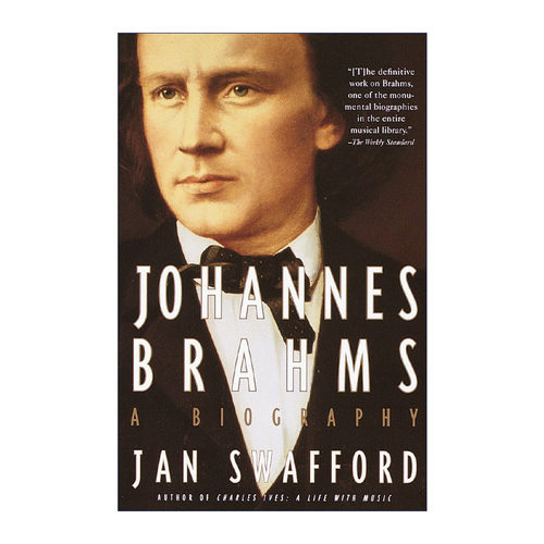 英文原版 Johannes Brahms 约翰内斯·勃拉姆斯传 Jan Swafford 英文版 进口英语原版书籍
