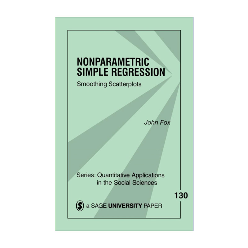 英文原版 Nonparametric Simple Regression 非参数回归 平滑散点图 约翰·福克斯 SAGE社会科学定量研究应用丛书 英文版进口书籍