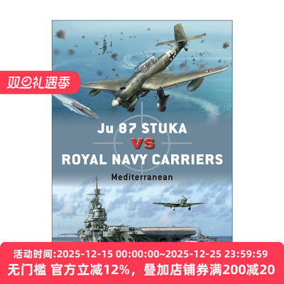 英文原版 Ju 87 Stuka vs Royal Navy Carriers 二战德国JU-87斯图卡俯冲轰炸机VS皇家海军舰载机 对战历史 英文版 进口英语书籍
