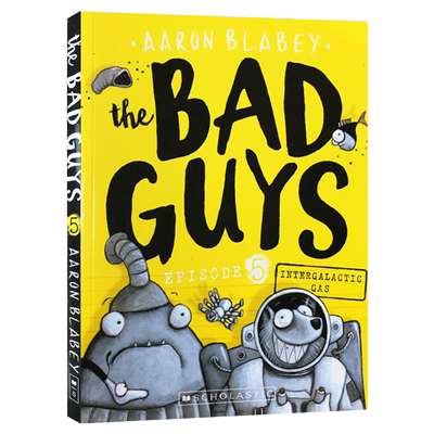 我是大坏蛋5 英文原版 The Bad Guys Episode 5 Intergalactic Gas 砍人先生 英文版儿童黑白漫画电影小说章节桥梁书 进口英语书籍
