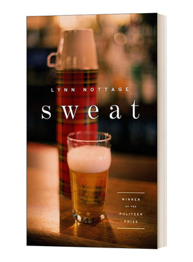 Sweat (TCG Edition) 汗水 Lynn Nottage林·诺塔奇 普利策戏剧奖