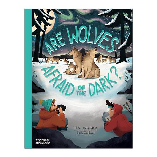 英文原版 Are Wolves Afraid of the Dark 狼害怕黑暗吗 儿童动物科普百科绘本精装 英文版 进口英语原版书籍