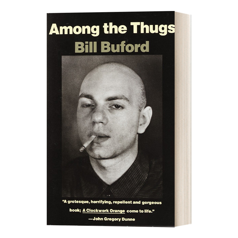 英文原版 Among the Thugs Vintage Departures在恶棍当中足球流氓世界杯 Bill Buford英文版进口英语原版书籍-封面