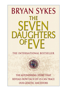 The Seven Daughters of Eve 夏娃的七个女儿 揭秘我们的遗传学先祖 布莱恩·赛克斯