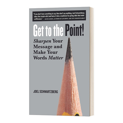 Get to the Point!: Sharpen Your Message and Make Your Words