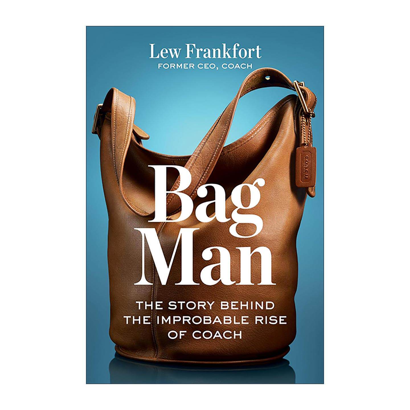 英文原版 Bag Man 箱包之王 蔻驰的崛起 CEO雷弗兰克福特自传 哈佛商业评论 精装 英文版 进口英语原版书籍