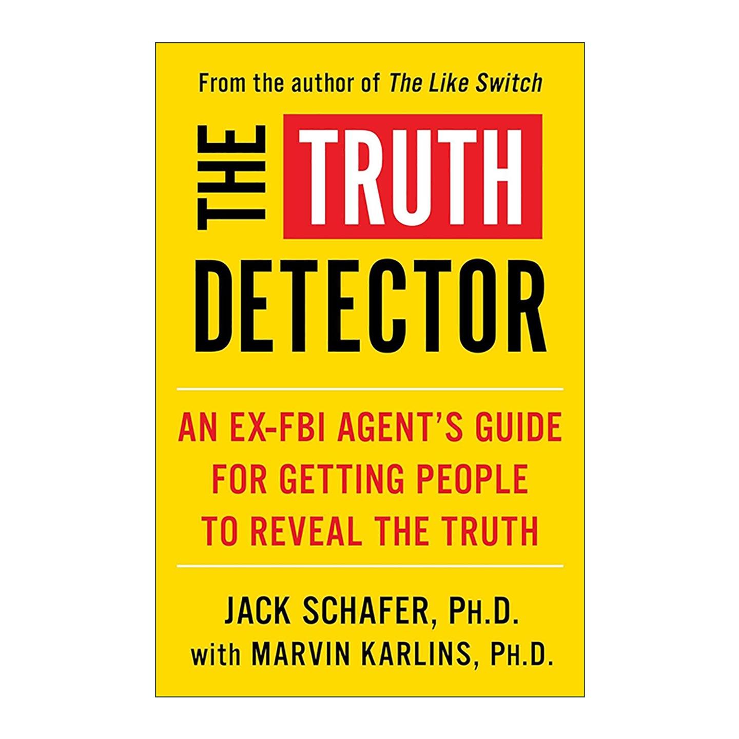 英文原版 The Truth Detector 真相探测器 一位前FBI特工让人吐露实话的指南 英文版 进口英语原版书籍