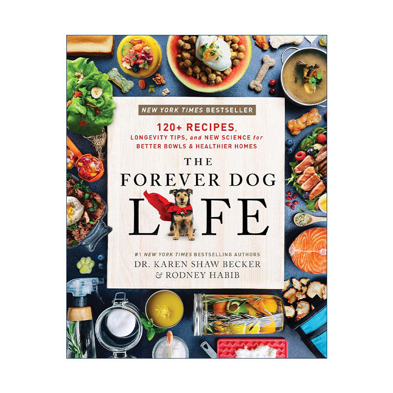 英文原版 The Forever Dog Life 永远的爱犬生活 120+食谱 长寿秘诀以及更健康的新科学 精装 英文版 进口英语原版书籍
