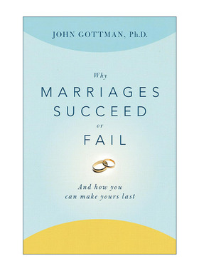 英文原版 Why Marriages Succeed or Fail 婚姻成功和失败的原因 美国华盛顿大学荣休教授 心理学家约翰戈特曼 进口英语原版书籍