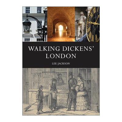 英文原版 Walking Dickens’London 穿过狄更斯时代的伦敦 Lee Jackson 英文版 进口英语原版书籍