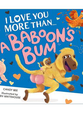 英文原版 I Love You More Than a Baboon’s Bum 我爱你胜过爱狒狒的屁股 儿童幽默搞笑绘本 英文版 进口英语原版书籍