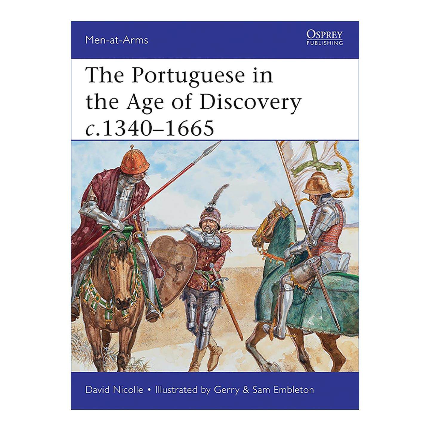 英文原版 The Portuguese in the Age of Discovery c.1340–1665 大航海时代的葡萄牙军队 历史上的军队系列 进口英语原版书籍