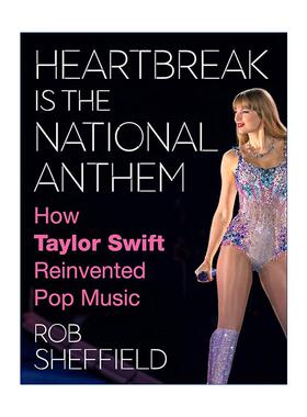 英文原版 Heartbreak Is the National Anthem 泰勒斯威夫特 如何重塑流行音乐 精装 英文版 进口英语原版书籍