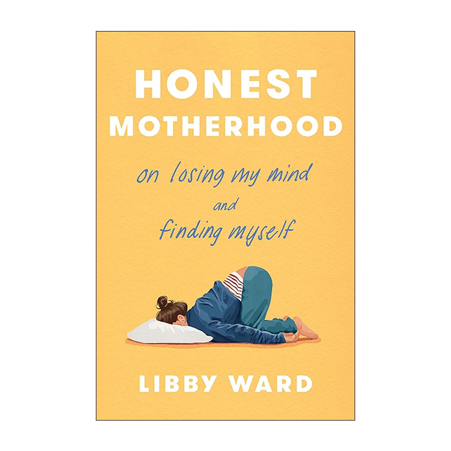 英文原版 Honest Motherhood 母职焦虑与自我救赎 打破理想母亲神话 治愈随笔传记 精装 英文版 进口英语原版书籍