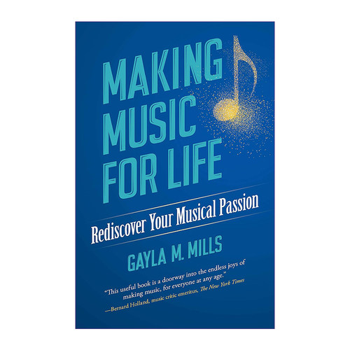英文原版 Making Music for Life Dover Books on Music 为生活制作音乐 重新发现你的音乐激情 Gayla M. Mills 英文版 进口英语书