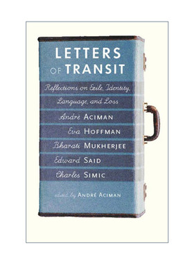 英文原版 Letters of Transit 过境信件 关于流亡 身份 语言和损失的思考 传记 Call Me by Your Name作者Andre Aciman 进口书籍