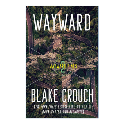 英文原版 Wayward The Wayward Pines Trilogy 02 沦陷 松林异境三部曲2 人生复本作者Blake Crouch 英文版 进口英语原版书籍