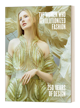 引领时尚的女设计师们 The Women Who Revolutionized Fashion 高级定制时装作品展示 精装 英文原版服装设计参考读物 进口书籍