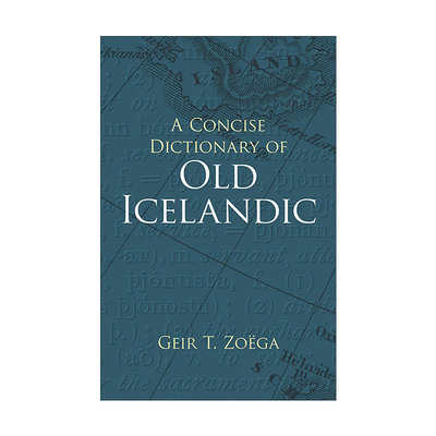 原版 A Concise Dictionary of Old Icelandic 古冰岛语简明词典 Geir T. Zoega 进口原版书籍
