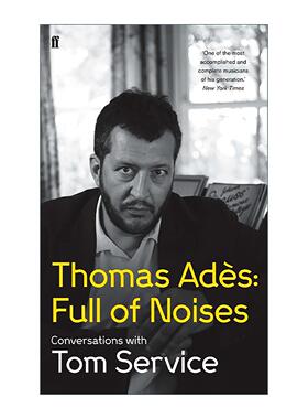 英文原版 Thomas Ades Full of Noises 英国当代著名指挥家 托马斯?阿德斯访谈录 精装 英文版 进口英语原版书籍
